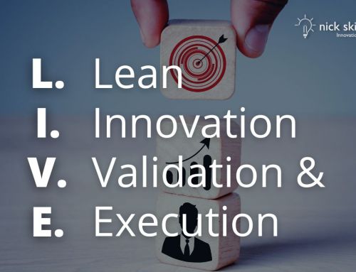 L.I.V.E. (Lean Innovation, Validation & Execution): A new, more effective way to manage multiple innovation projects