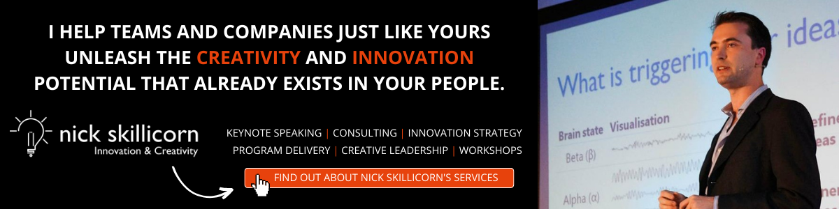 Nick Skillicorn: I help teams and companies just like yours unleash the creativity and innovation potential that already exists in your people.